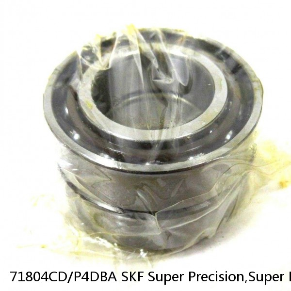 71804CD/P4DBA SKF Super Precision,Super Precision Bearings,Super Precision Angular Contact,71800 Series,15 Degree Contact Angle