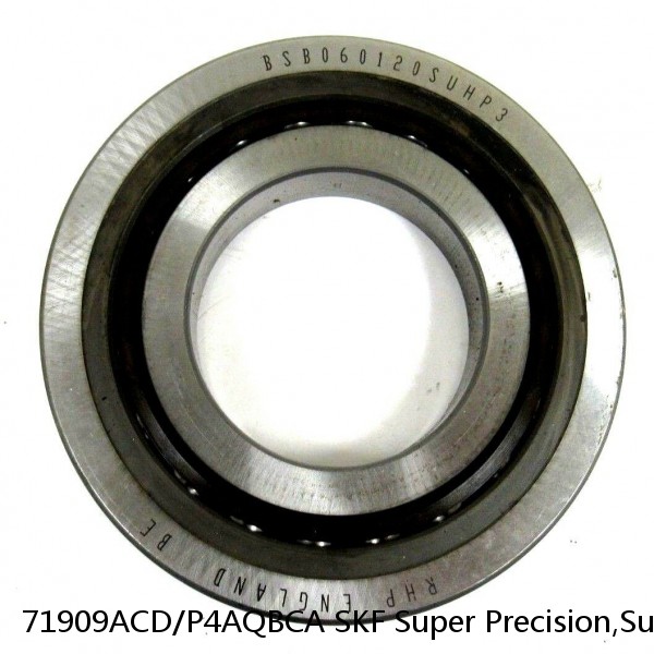 71909ACD/P4AQBCA SKF Super Precision,Super Precision Bearings,Super Precision Angular Contact,71900 Series,25 Degree Contact Angle