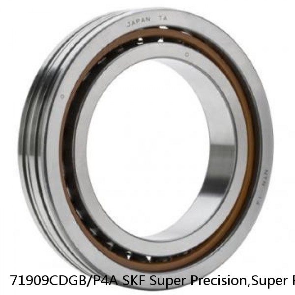 71909CDGB/P4A SKF Super Precision,Super Precision Bearings,Super Precision Angular Contact,71900 Series,15 Degree Contact Angle