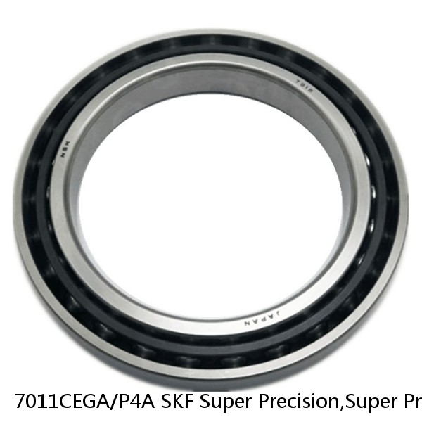 7011CEGA/P4A SKF Super Precision,Super Precision Bearings,Super Precision Angular Contact,7000 Series,15 Degree Contact Angle