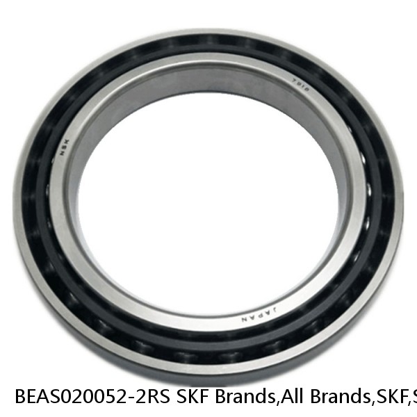 BEAS020052-2RS SKF Brands,All Brands,SKF,Super Precision Angular Contact Thrust,BEAS